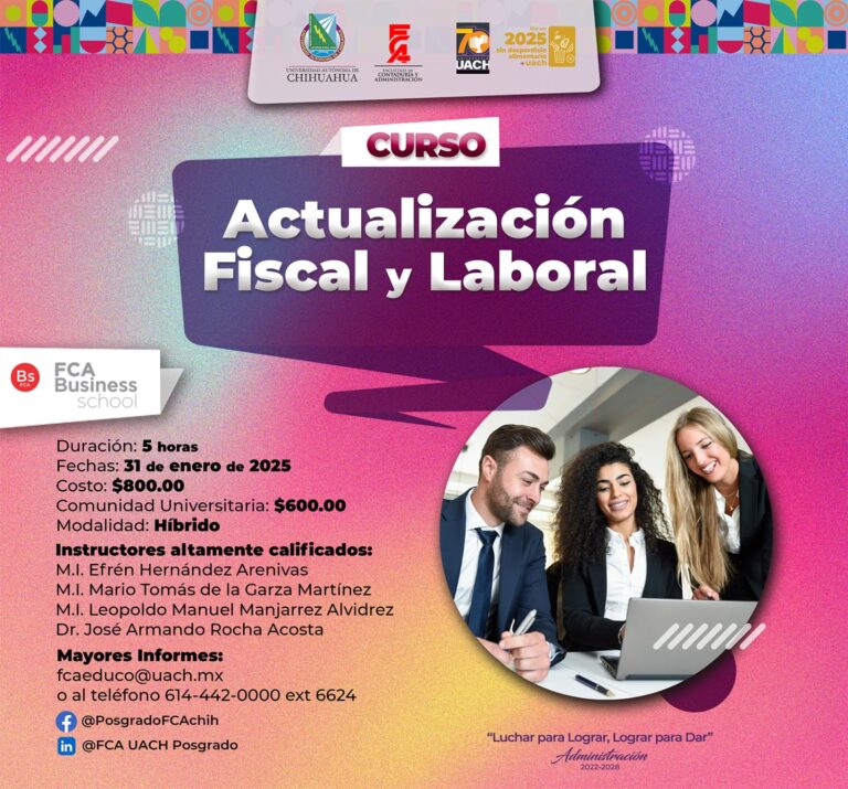 Ofrece la Facultad de Contaduría y Administración de la UACH curso de Actualización Fiscal y Laboral 2025