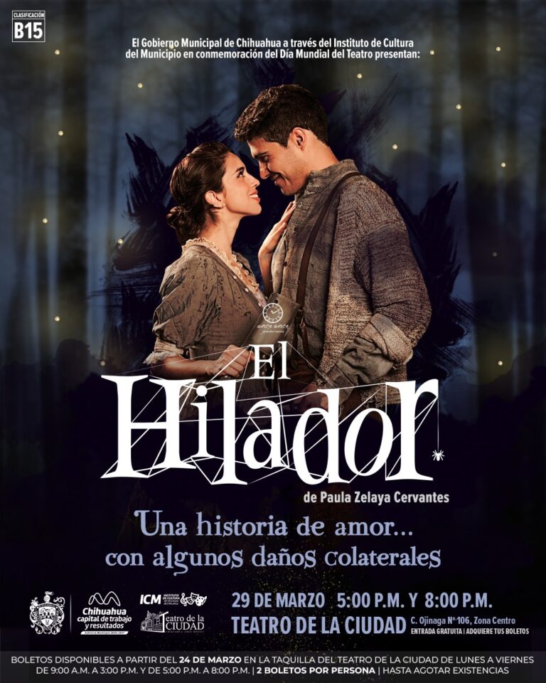 Anuncia Municipio entrega de boletos para la obra «El Hilador» en el Teatro de la Ciudad