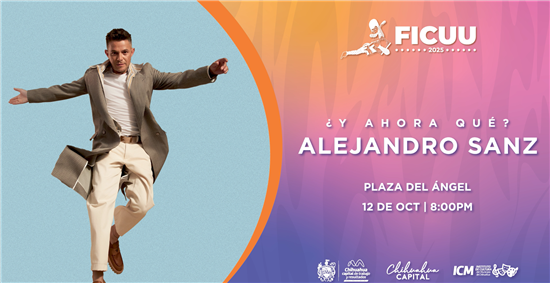 Anuncia alcalde Bonilla cierre del FICUU 2025 con concierto de Alejandro Sanz