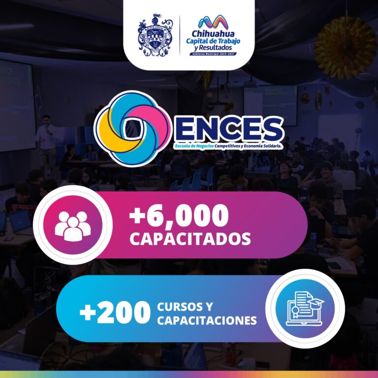 Ha capacitado Municipio a más de 6 mil chihuahuenses a través de la ENCES