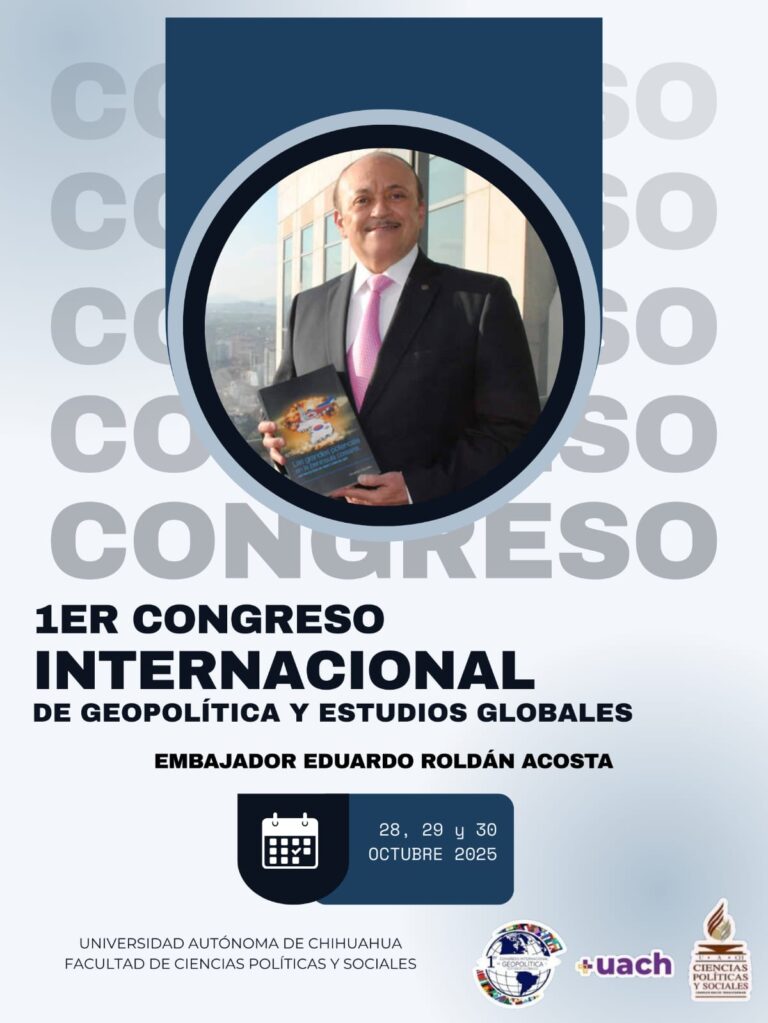 Será UACH sede del 1.er Congreso Internacional de Geopolítica y Estudios Globales.