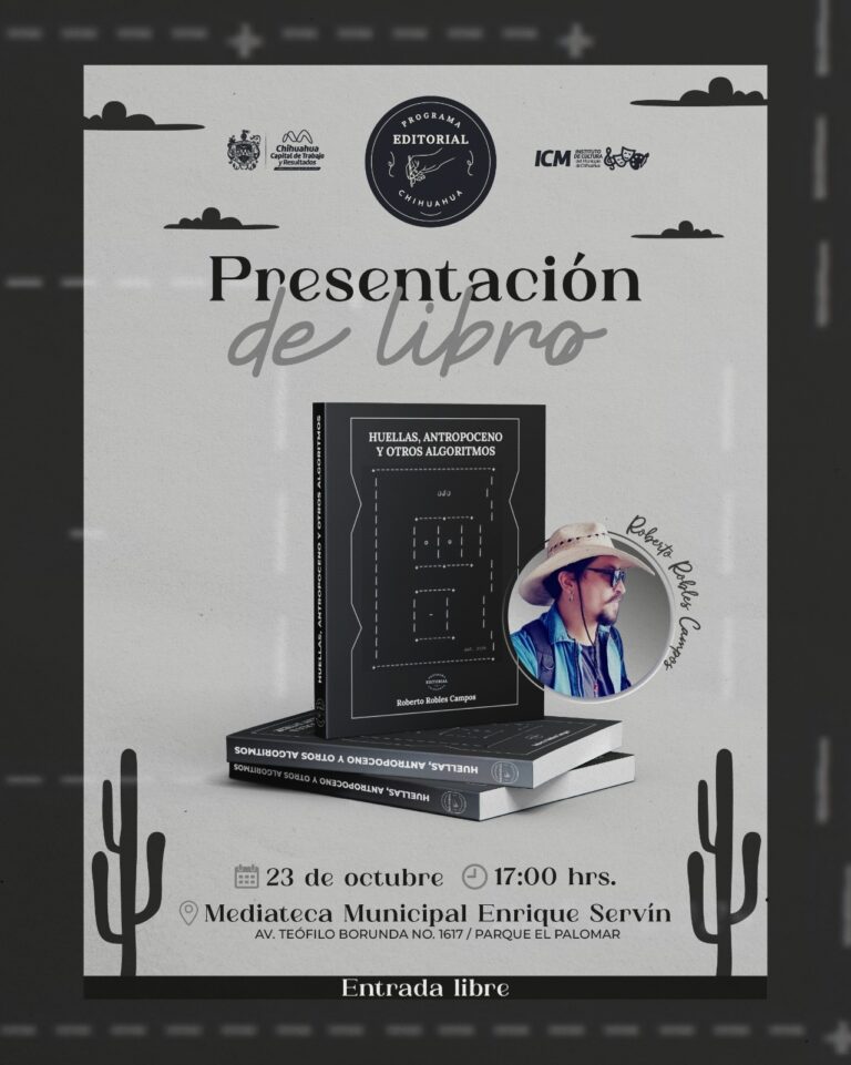 Invita municipio a la presentación del libro “Huellas, Antropoceno y otros algoritmos” de Roberto Robles Campos