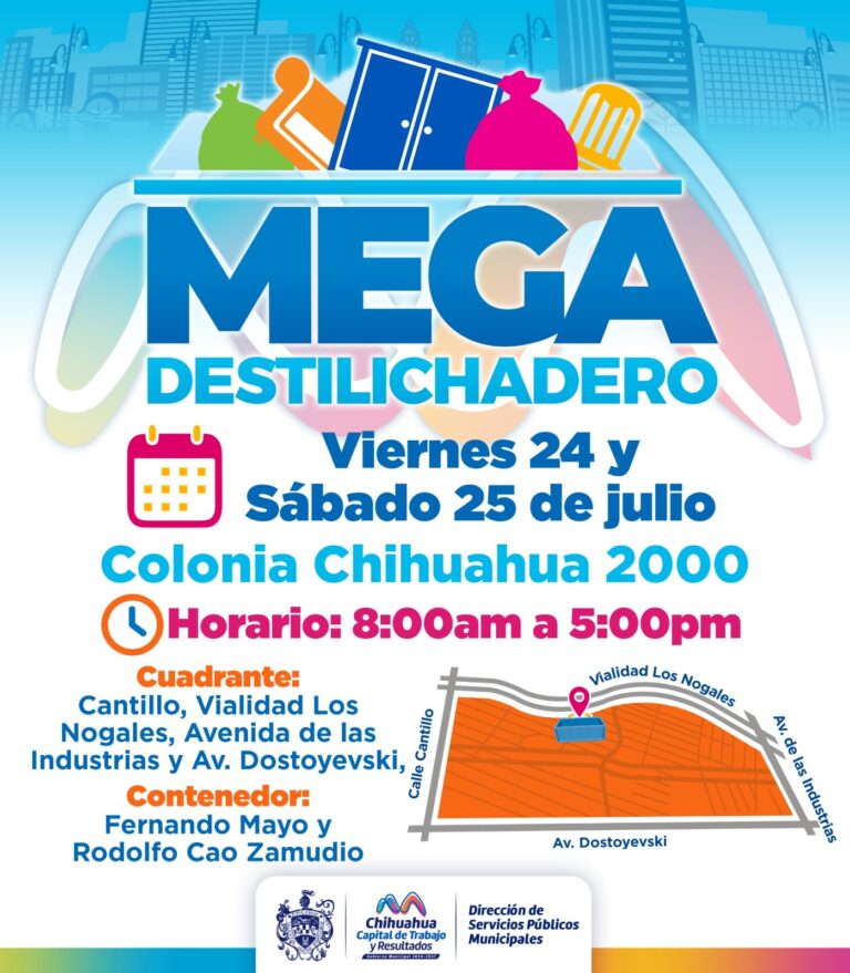 ¡Atención vecinas y vecinos de Chihuahua 2000! Habrá Mega Destilichadero este viernes 24 y sábado 25 de julio